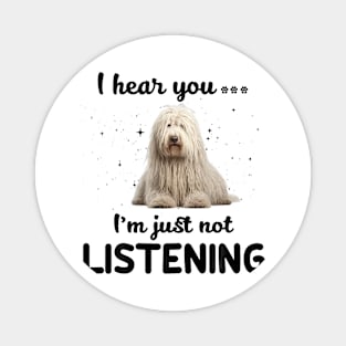 Komondor I hear you ... I am just not listening Magnet